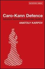 Caro Kann Defence: Advance Variation and Gambit System (Batsford Chess Books)