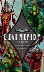 Eldar Prophecy (Warhammer 40,000 Novels