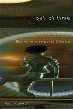 Out of time: the ethics of atemporal cinema