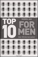 Top 10 for Men: Over 250 Lists That Matter, 2nd Edition