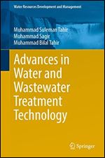 Advances in Water and Wastewater Treatment Technology (Water Resources Development and Management)