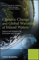 Climatic Change and Global Warming of Inland Waters: Impacts and Mitigation for Ecosystems and Societies
