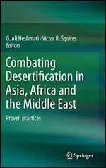 Combating Desertification in Asia, Africa and the Middle East: Proven practices