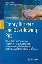 Empty Buckets and Overflowing Pits: Urban Water and Sanitation Reforms in Sub-Saharan Africa Acknowledging Decline, Preparing for the Unprecedented Wave of Demand