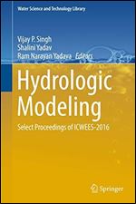 Hydrologic Modeling: Select Proceedings of ICWEES-2016 (Water Science and Technology Library (81))