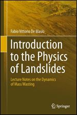 Introduction to the Physics of Landslides: Lecture notes on the dynamics of mass wasting
