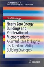 Nearly Zero Energy Buildings and Proliferation of Microorganisms: A Current Issue for Highly Insulated and Airtight Building Envelopes (SpringerBriefs in Applied Sciences and Technology)