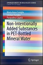 Non-Intentionally Added Substances in PET-Bottled Mineral Water (SpringerBriefs in Molecular Science)