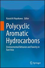 Polycyclic Aromatic Hydrocarbons: Environmental Behavior and Toxicity in East Asia