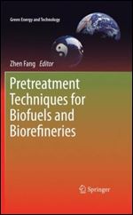 Pretreatment Techniques for Biofuels and Biorefineries (Green Energy and Technology)