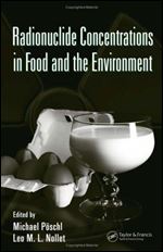 Radionuclide Concentrations in Food and the Environment