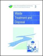 Waste Treatment and Disposal: RSC (Issues in Environmental Science and Technology)