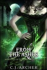 From The Ashes (Ministry of Curiosities) (Volume 6)