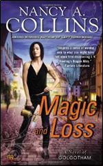 Magic and Loss: A Novel of Golgotham