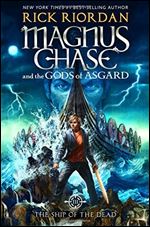Magnus Chase and the Gods of Asgard, Book 3 The Ship of the Dead