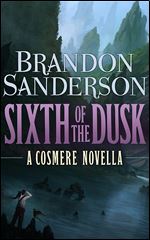 Sixth of the Dusk (Cosmere)
