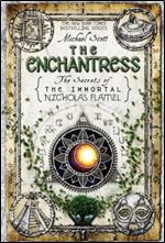 The Enchantress: Secrets of the Immortal Nicholas Flamel