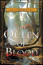 The Queen of Blood: Book One of The Queens of Renthia