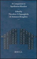 A Companion to Apollonius Rhodius (Mnemosyne, Bibliotheca Classica Batava Supplementum)