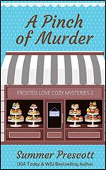 A Pinch of Murder (Frosted Love Cozy Mysteries) (Volume 2)