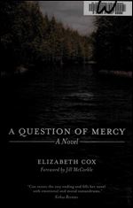 A Question of Mercy: A Novel (Story River Books)