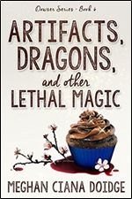Artifacts, Dragons, and Other Lethal Magic (Dowser Series Book 6)