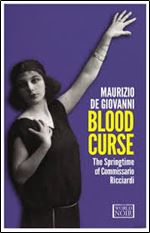 Blood Curse: The Springtime of Commissario Ricciardi (COMMISARRIO RICCIARDI BOOK 2)