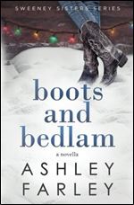 Boots and Bedlam (Sweeney Sister Series) (Volume 3)
