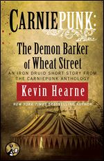 Carniepunk: The Demon Barker of Wheat Street (The Iron Druid Chronicles)
