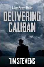 Delivering Caliban (John Purkiss Book 2)