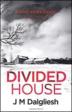 Divided House (Dark Yorkshire)