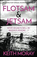 Flotsam & Jetsam: What secrets will be washed ashore .? (Inspector Torquil McKinnon)