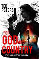 For God and Country: Leona Foxx Suspense Thriller #1 (Volume 1)