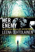 Her Enemy (The Maria Kallio Series Book 2)