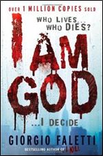 I Am God: A Novel