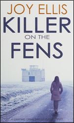 KILLER ON THE FENS a gripping crime thriller full of twists