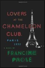 Lovers at the Chameleon Club, Paris 1932: A Novel