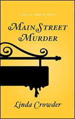 Main Street Murder (A Jake and Emma Mystery) (Volume 2)