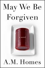 May We Be Forgiven: A Novel