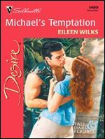 Michael's Temptation (Tall, Dark & Eligible, #3)