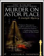 Murder on Astor Place (Gaslight Mystery 01)