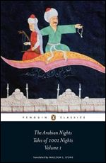 The Arabian Nights: Tales of 1,001 Nights: Volume 1 (The Arabian Nights, 1)
