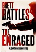 The Enraged (A Jonathan Quinn Novel)