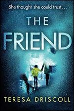 The Friend: An emotional psychological thriller with a twist