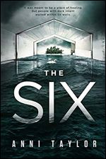 The Six: A Dark Psychological Thriller