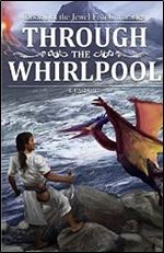 Through the Whirlpool (The Jewel Fish Chronicles Book 1)