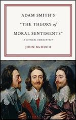 Adam Smith s 'The Theory of Moral Sentiments': A Critical Commentary