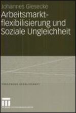 Arbeitsmarktflexibilisierung und Soziale Ungleichheit [German]