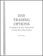 Day Trading Options: Profiting from Price Distortions in Very Brief Time Frames