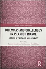 Dilemmas and Challenges in Islamic Finance: Looking at Equity and Microfinance (Islamic Business and Finance Series)